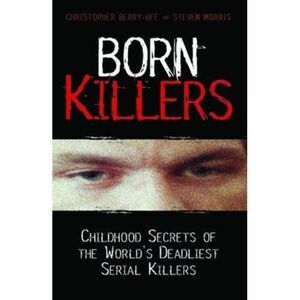 Born Killers -- Christopher Berry-Dee